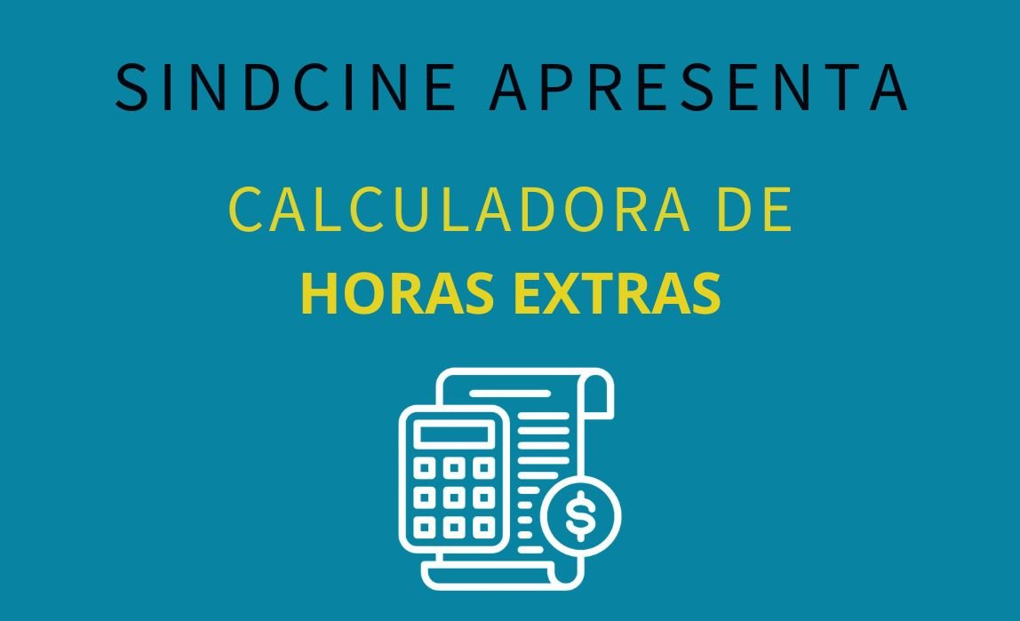 Sindicine ajuda a calcular valores das extras